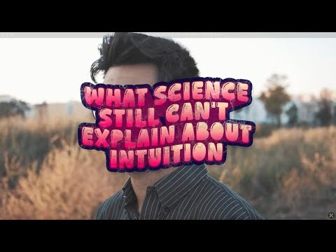 What Science Still Can’t Explain About Intuition