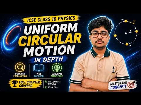 Uniform Circular Motion | ICSE Class X Physics