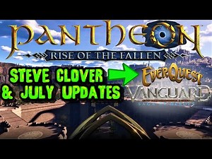 Pantheon MMO July 2022 Update : Steve Clover & World News