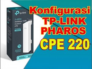 Konfigurasi TP-LINK PHAROS CPE220 Sebagai ACCES POINT [By: Putu MUKARTA]