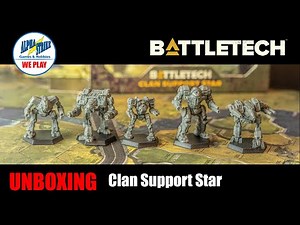 BattleTech: Clan Support Star Unboxing