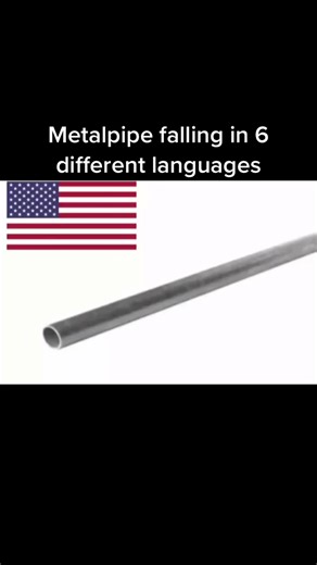 Metal Pipe Sounds in Six Different Languages