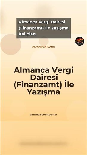 Almanca Vergi Dairesi (Finanzamt) İle Yazışma Kalıpları