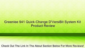 Greenlee 941 Quick-Change D'VersiBit System Kit Review