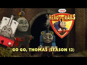 Go Go, Thomas Season 12 Style: (Remastered Video).