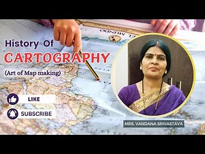 Cartography | Art of Map Making |Cartography and Cartographers | History and beginning| Globe to Map