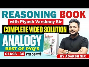 Reasoning Book With Piyush Varshney Complete Video Solution | Analogy Class - 30 | Adarsh Sir