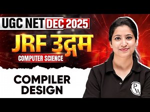 UGC NET Dec 2025 Computer Science | Compiler design | UGC NET 2025 | PW