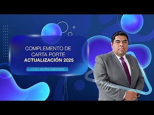 COMPLEMENTO DE CARTA PORTE ACTUALIZACIÓN 2025