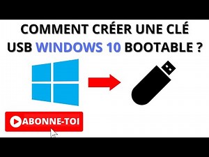 🎁 Comment créer une clé usb windows 10 bootable ?