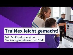 Einführung in das FHM Campus Management System TraiNex 💻 – Alles, was du wissen musst!