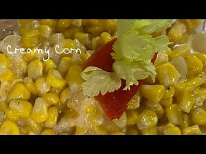 The perfect Cream Style Corn / Delicious Side Dish / How To Make Creamy Corn