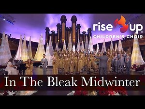 In the Bleak Midwinter | Rise Up Children’s Choir Live Performance at the Salt Lake Tabernacle