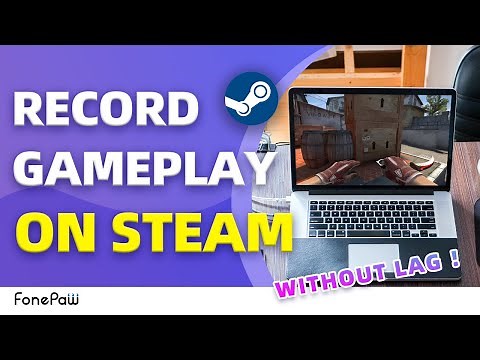 How to Record on Steam WITHOUT LAGGING | Record Gameplay on Steam&Record PC Games