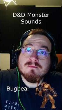 D&D Monster Sounds - Bugbear #dnd #dnd5e #dungeonsanddragons #dungeonmaster #roleplay #voiceacting