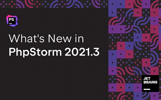 PhpStorm 2021.3 新功能一览