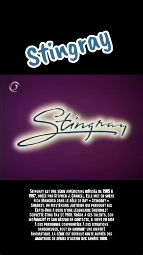 Stingray série 1985-1987 : résumé et points clés