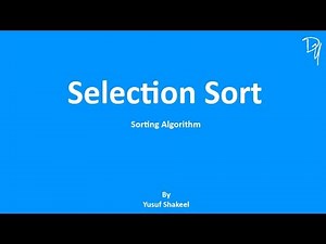 Sorting Algorithm | Selection Sort - step by step guide