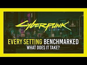 Every setting benchmarked | In-depth Optimization Guide | Cyberpunk 2077