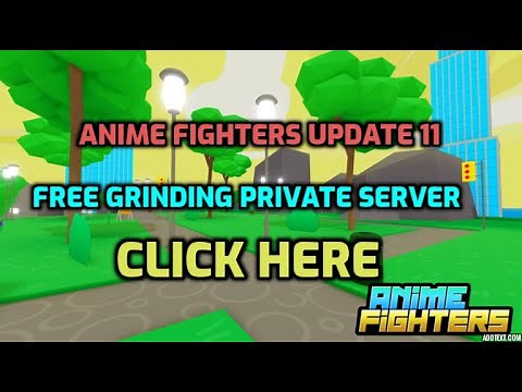 Free Grinding Private Servers For Anime Fighters Simulator!
