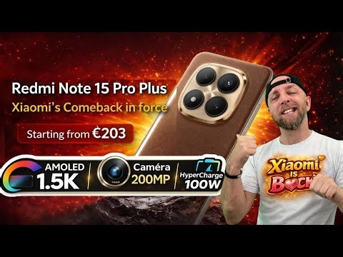 Xiaomi Redmi Note 15 Pro+ 5G: AMOLED 1 5K, 200MP Camera, 100W Charging & IP68 Under €500