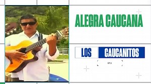 Alegría Caucana Los Caucanitos Nos Dejan Esta Pegajosa Cumbia Caucana Para Bailar Y Gozar #videosmusicales #musica #bailables #tropicales #musicabailable | Maxivideos