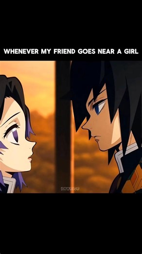 whenever my friend goes near a girl 😍