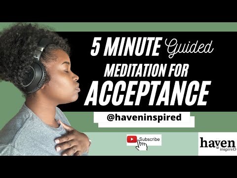 5 Minute Meditation for Acceptance
