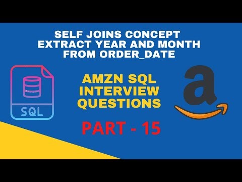 Part 15 - Amazon SQL Interview Questions 2022 | SELF JOIN CONCEPT | EXTRACT YEAR AND MONTH FROM DATE