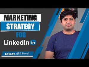 How To Create LinkedIn Marketing Strategy | Basic Guide To LinkedIn Marketing
