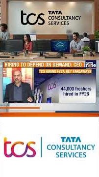 TCS Makes 25,000 FY27 Offers; CEO Says Hiring Depends on Demand Amid Global Uncertainty
