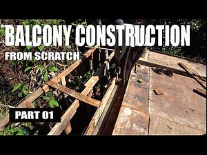 Balcony Construction Part 01