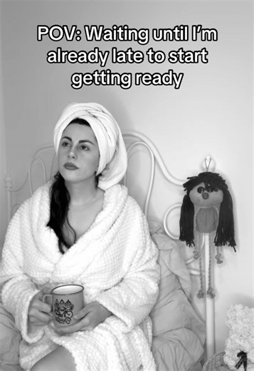 POV: Starting to Get Ready When Already Late
