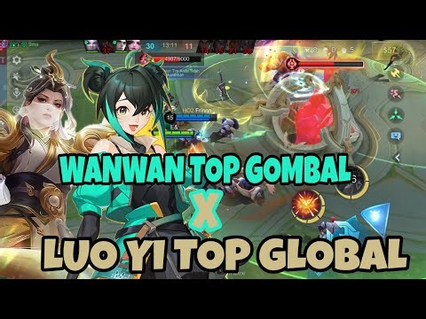 WANWAN TOP GOMBAL FT TOP GLOBAL LUO YI - MOBILE LEGENDS