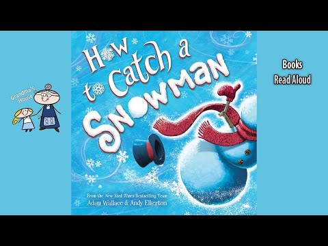 How to Catch a Snowman ❄️ Kids Read Aloud