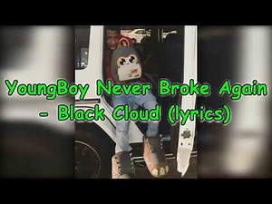 Black Cloud - NBA Youngboy (Lyrics)
