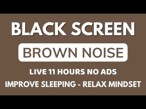 Improve Sleeping With Brown Noise Sound To Relax Mindset - Black Screen In 11 Hours | Healing Sound