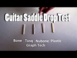 Acoustic Guitar Saddle Drop Test: Bone vs Tusq vs Nubone vs Plastic - Comparison