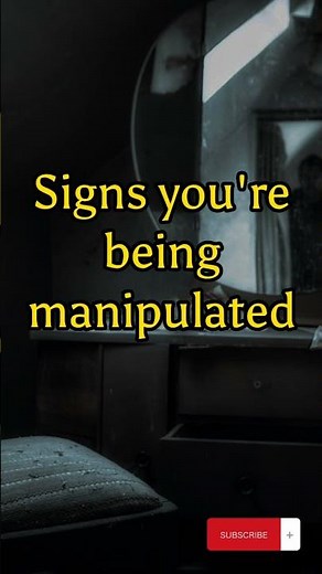 Signs if you're manipulated by someone