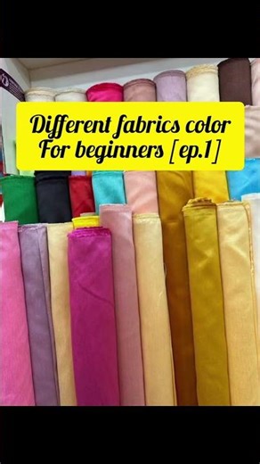 fabrics color#beginners #foryou