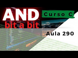 Curso de Programação C | Operador & bit a bit. Como funciona a operação AND bit a bit? | aula 290