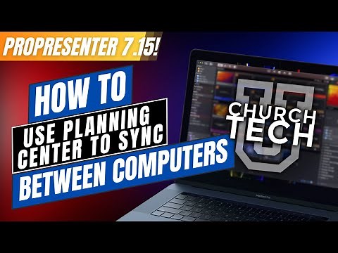 ProPresenter 7 Tutorial: How to use Planning Center to Sync between computers