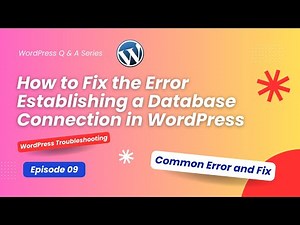 How to Fix the Error Establishing a Database Connection in WordPress | WordPress Troubleshooting