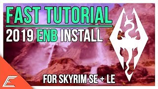 How to Install ENB for Skyrim 2019 FAST TUTORIAL Special And Legendary Edition