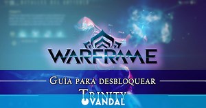 Warframe Trinity: cómo conseguirlo, planos, requisitos y estadísticas