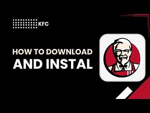 How to Download and Install the KFC App (Step‑by‑Step Guide)