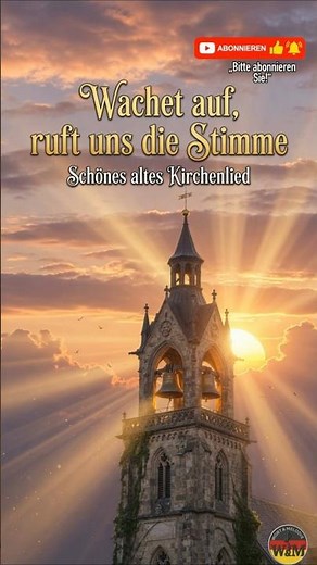 Wachet auf, ruft uns die Stimme – Guten Morgen Kirchenlied 🌅
