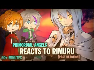 Primordial Angels React to Rimuru Tempest || Gacha reaction || Full part combine