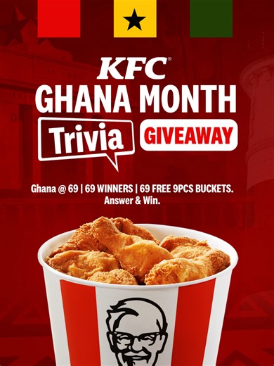 Celebrate Ghana's Independence with KFC's Special Giveaway
