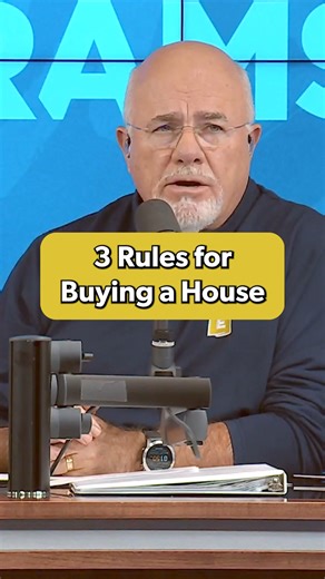 Follow these three simple rules (and one suggestion) when buying a home, and your future self will thank you. | Dave Ramsey